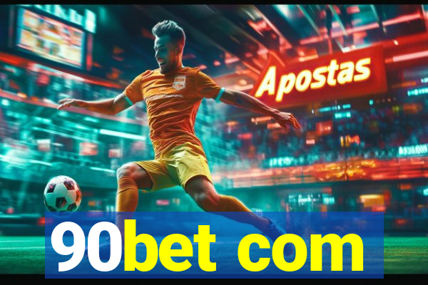 90bet com